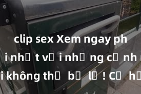 clip sex Xem ngay phim sex mới nhất với những cảnh nóng hổi không thể bỏ lỡ! Cơ hội tận hưởng những khoảnh khắc đầy kích thích ngay hôm nay!