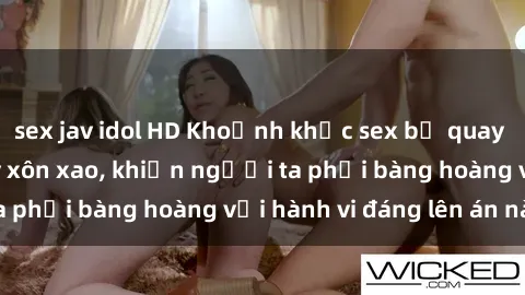 sex jav idol HD Khoảnh khắc sex bị quay lén trong toilet gây xôn xao, khiến người ta phải bàng hoàng với hành vi đáng lên án này.