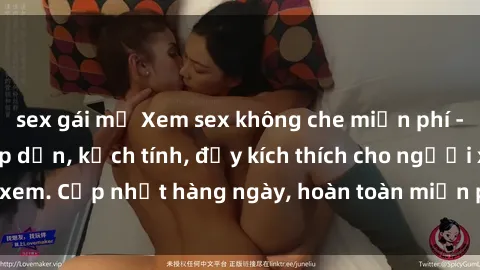 sex gái mỹ Xem sex không che miễn phí - Những clip sex hấp dẫn, kịch tính, đầy kích thích cho người xem. Cập nhật hàng ngày, hoàn toàn miễn phí, độ phân giải cao.