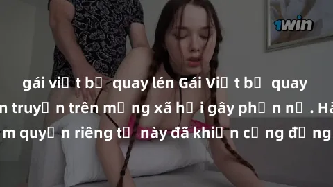 gái việt bị quay lén Gái Việt bị quay lén khi tắm, clip lan truyền trên mạng xã hội gây phẫn nộ. Hành động vi phạm quyền riêng tư này đã khiến cộng đồng mạng bức xúc và đòi trừng phạt thật nghiêm khắc