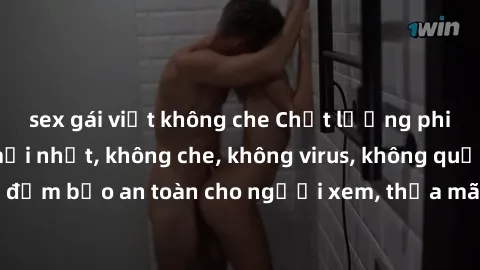 sex gái việt không che Chất lượng phim sex cập nhật mới nhất, không che, không virus, không quảng cáo, đảm bảo an toàn cho người xem, thỏa mãn nhu cầu tình dục của bạn.