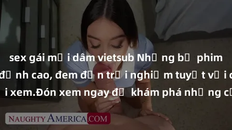 sex gái mại dâm vietsub Những bộ phim sex không che HD đỉnh cao, đem đến trải nghiệm tuyệt vời cho người xem.Đón xem ngay để khám phá những cảnh quay đẹp mắt và kích thích.