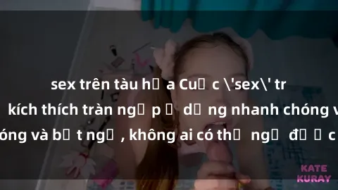 sex trên tàu hỏa Cuộc 'sex' trong thang máy: Khi sự kích thích tràn ngập ở dạng nhanh chóng và bất ngờ, không ai có thể ngờ được điều gì sẽ xảy ra!