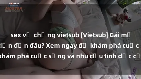 sex vợ chồng vietsub [Vietsub] Gái mại dâm châu Á hấp dẫn đến đâu? Xem ngay để khám phá cuộc sống và nhu cầu tình dục của họ!
